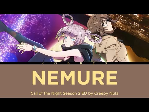 Call Of The Night Season 2 Full Ending Nemure By Creepy Nuts