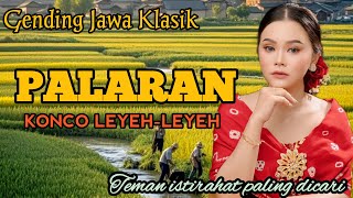 Download Lagu PALARAN GENDING JAWA _ TEMAN ISTIRAHAT PALING DICARI-UYON UYON GENDING JAWA KLASIK KONCO LEYEH-LEYEH MP3