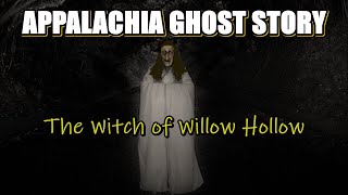 The Mountain Witch of Willow Hollow an Old Appalachian Ghost Story