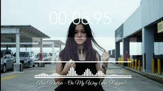 Alan Walker - On my Way versi Regge