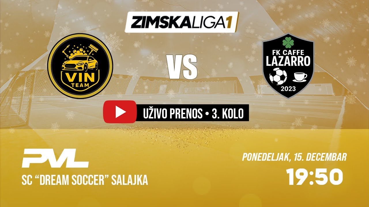 VIN TEAM - CAFFE LAZARRO | ZIMSKA LIGA 1 | S1:K3