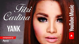 Fitri Carlina - Yank