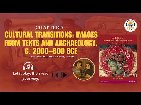 Upinder Singh Chapter 5 | Cultural Transitions (2000-600 BCE) | Vedic Texts & Archaeology | UPSC