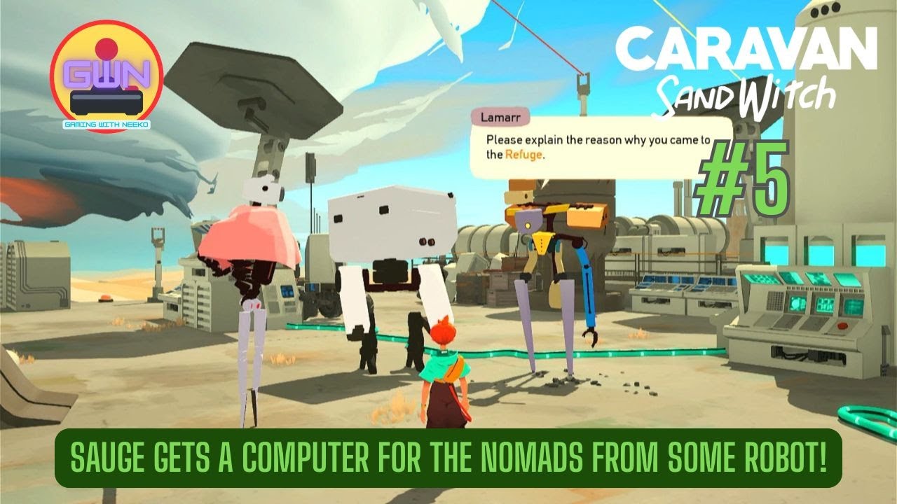 Caravan Sand Witch #5: Sauge gets a computer for the Nomads from some robots.