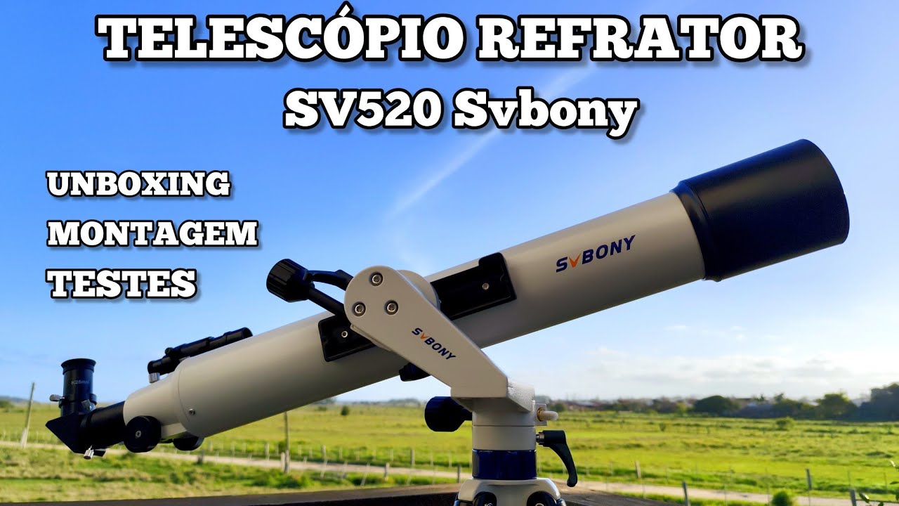 Telescópio Refrator SV520 da Svbony - Ótimo custo benefício 
