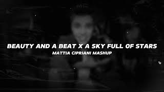 BEAUTY AND A BEAT X A SKY FULL OF STARS (Justin Bieber, Coldplay, N. Minaj) [Mattia Cipriani Mashup]