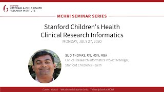 MCHRI Seminar Series (7/27/20): Stanford Children's Health Clinical Research Informatics