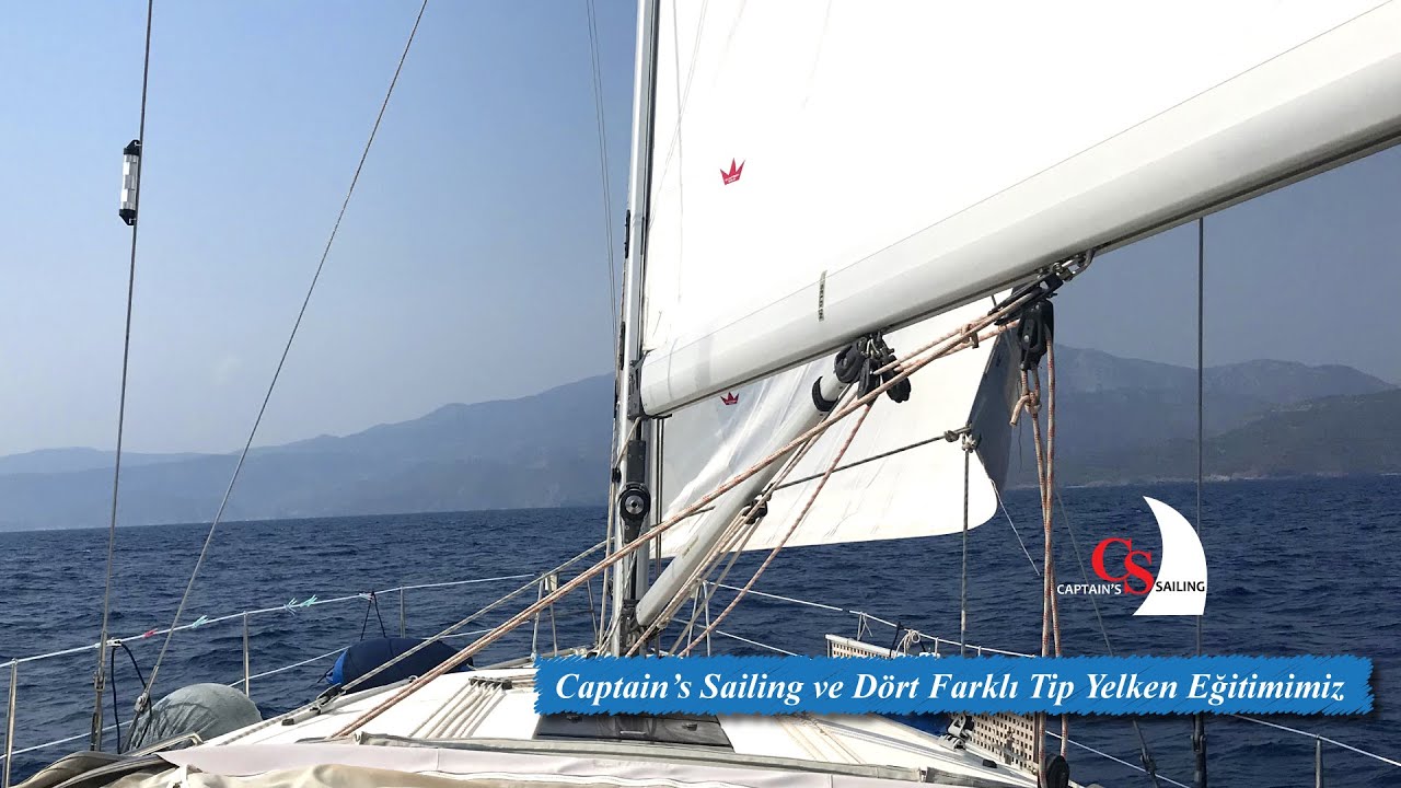 CAPTAINS SAILING VE DÖRT FARKLI TİP YELKEN EĞİTİMİMİZ