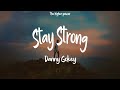 1Hour |  Danny Gokey - Stay Strong (Lyrics)