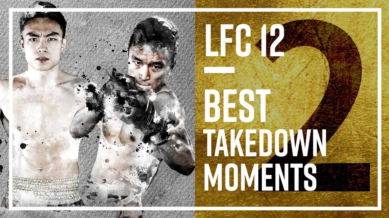 LFC12 BEST Takedown Moments -2 Chang Youliang V.S. Wei Chenjin