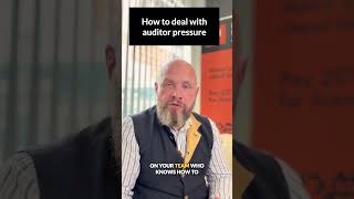 Full How do you deal with auditor pressure Guide