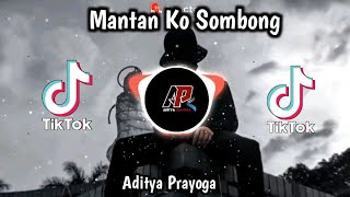 Mantan Ko Sombong  Aditya Prayoga  Remix 