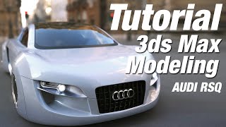 3D Modeling Full Tutorial / Audi SRQ in 3ds Max / Part #18