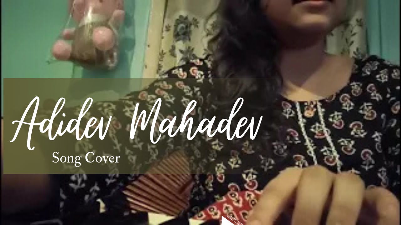 Adidev Mahadev | Soulful Vocal Cover | Devotional Song for Lord Shiva