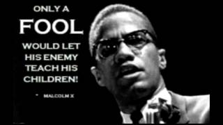 Malcolm X Inspired Presentation On Black Self-Education & Homeschooling