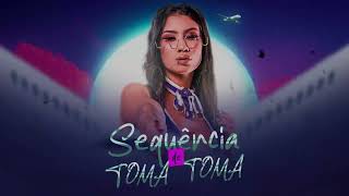 Sequencia Do Toma Toma - Dj Maju Darc