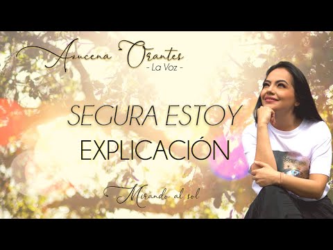 SEGURA ESTOY (EXPLICACIÓN DE LA LETRA) | AZUCENA ORANTES - LA VOZ - YouTube
