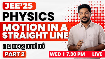 JEE/KEAM 2025 | PHYSICS | PART 2 | MOTION IN A STRAIGHT LINE | EXAM WINNER