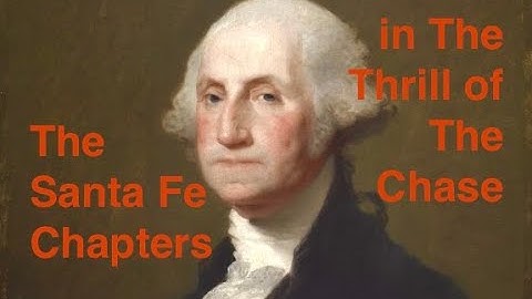 The Santa Fe Chapters in The Thrill of The Chase
