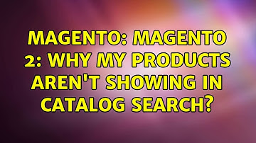Magento: Magento 2: Why my products aren