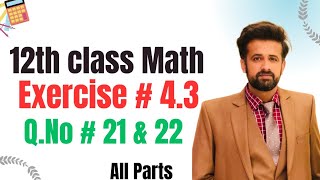 2nd year math || 2nd year math exercise 4.3 question 21 and 22