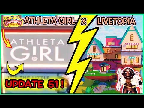 Livetopia x Athleta Girl - Update 51