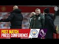 Post Match Press Conference | Manchester United 0-0 Manchester City | Ole Gunnar Solskjaer