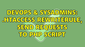 DevOps & SysAdmins: .htaccess RewriteRule, send requests to PHP script
