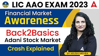LIC AAO 2023: Back2Basics: Financial Market Awareness: Adani Stock Market Crash Explained