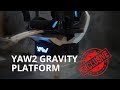 Yaw2 Gravity Platform Exclusive