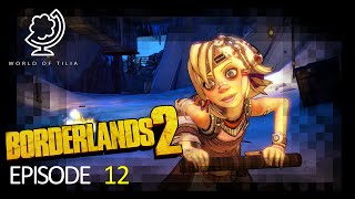 [Borderlands 2] Episode 12: Tiny Tina