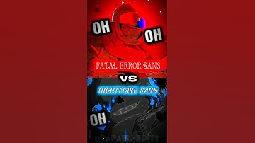 Fatal Error Sans VS Nightmare Sans