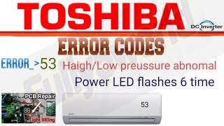 Toshiba dc invelter ac error codes faults 01,02,4,49,48,53,07,06,08,03,0D,0B solutions