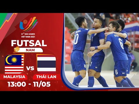 🔴TRỰC TIẾP | MALAYSIA - THÁI LAN (Bản Nét Nhất) | FUTSAL NAM SEA GAMES 31