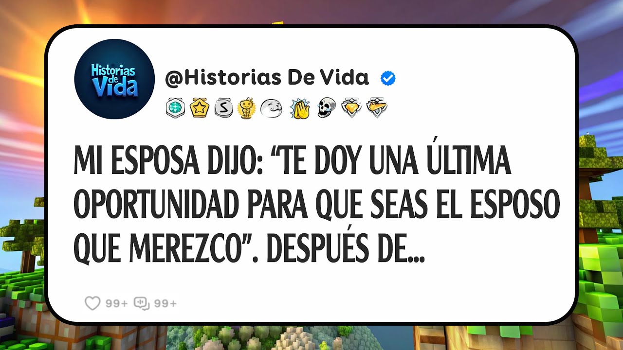 Mi Esposa Dijo: “te Doy Una Última Oportunidad Para Que Seas El Esposo Que Merezco”. Después De...