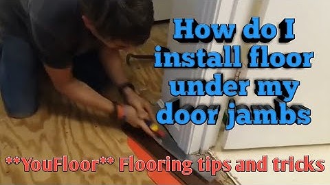 How To Under Cut And Install Flooring Under Jambs (door casing)
