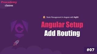 #07 Add Routing in Angular App - Get Ready for NgRx