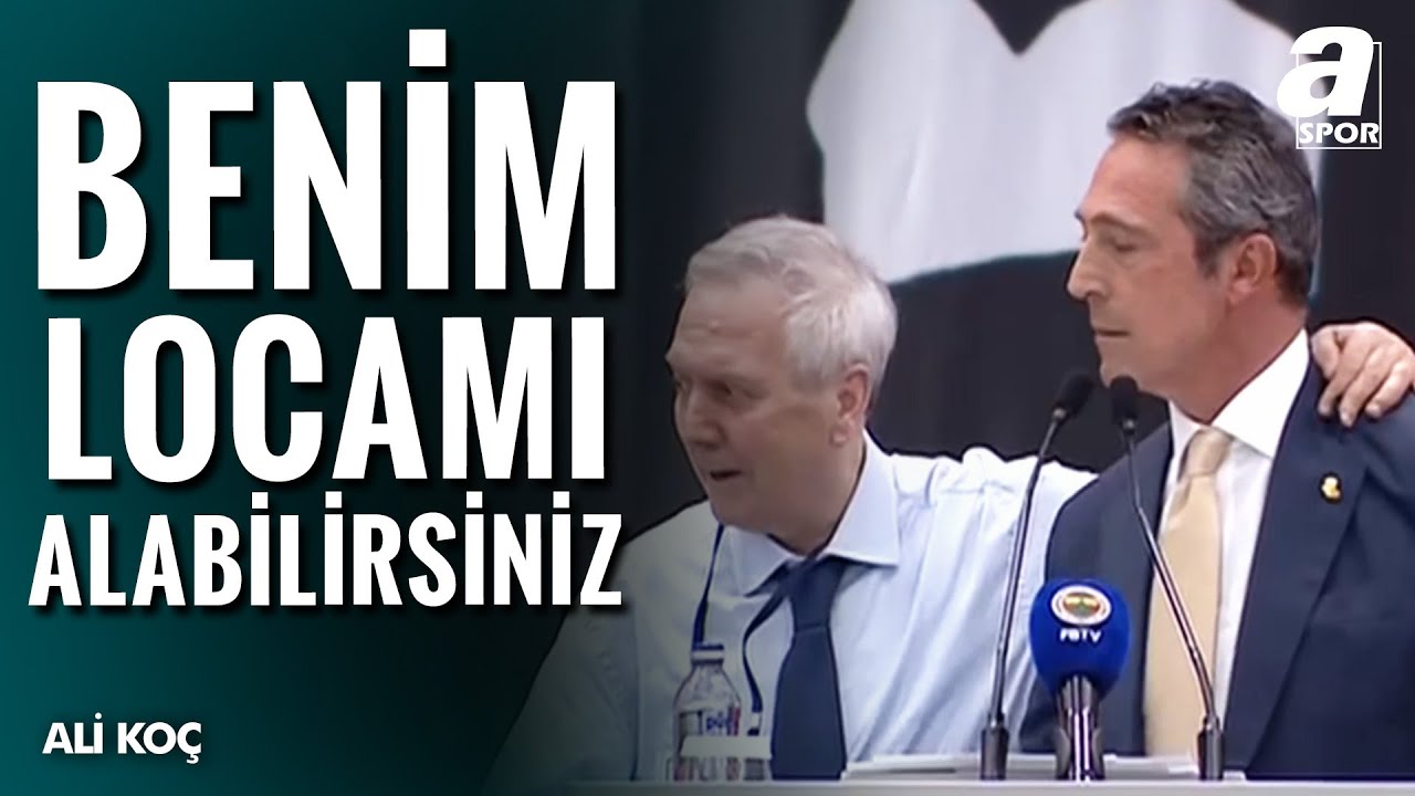 Fenerbahçe Başkanı Ali Koç: 