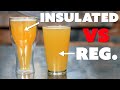 Glassware Review - Insulated Pint Glass Vs. Regular