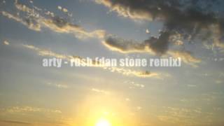 arty - rush (dan stone remix)