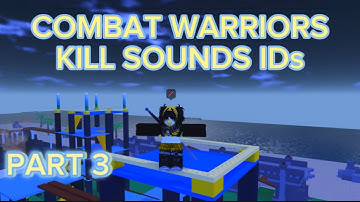 40+ Combat Warriors Kill Sound Codes/IDs | *Part3*
