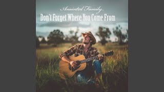 Don't Forget Where You Come From