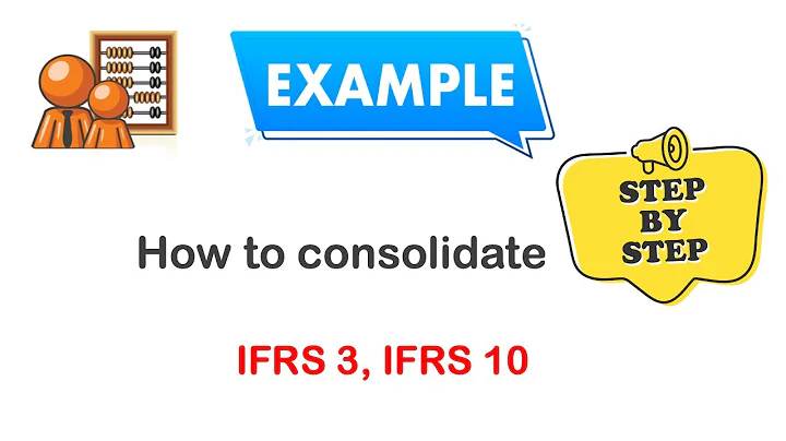 How to consolidate under IFRS - step by step EXAMPLE