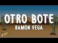 Ramón Vega OTRO BOTE Letra Lyrics mp3