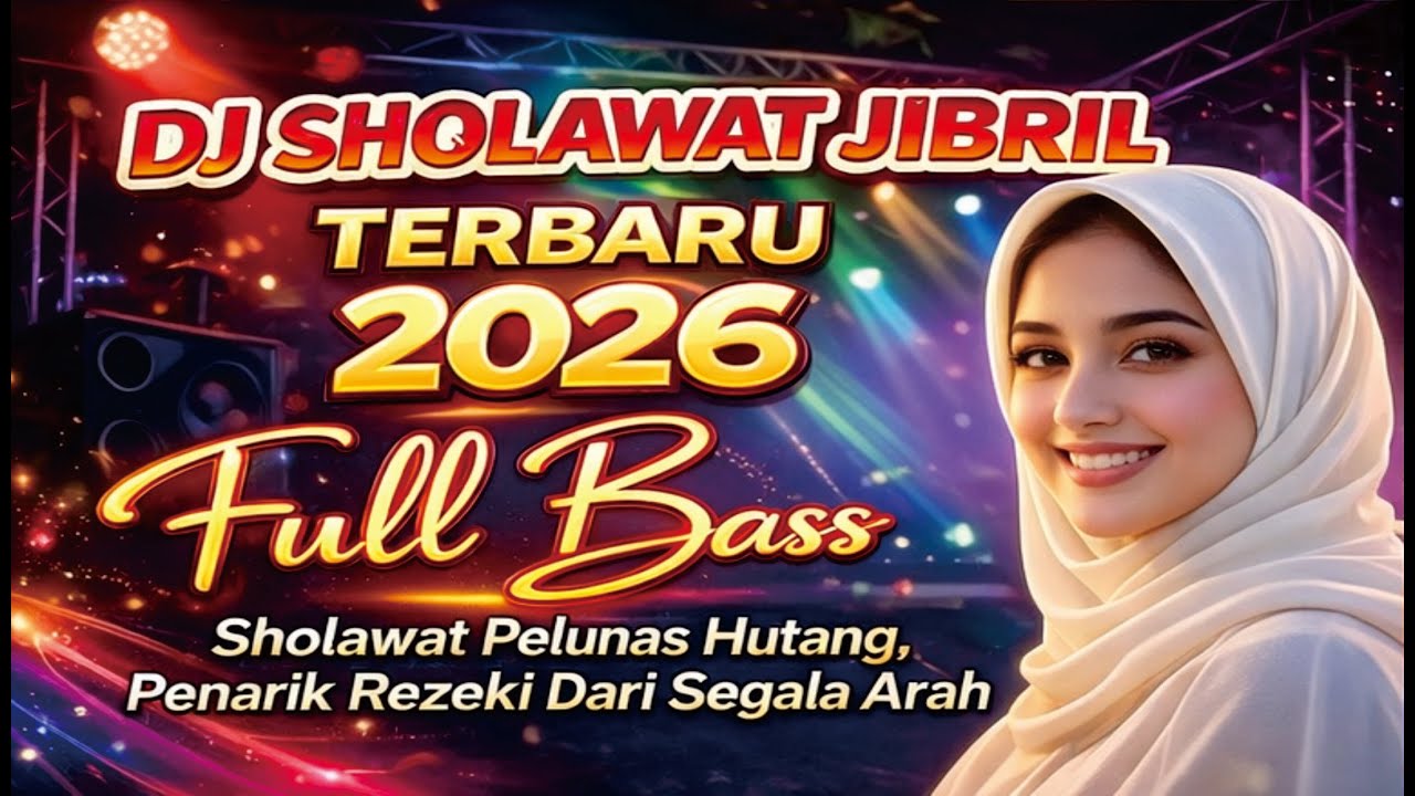 💫DJ SHOLAWAT JIBRIL 2026‼️ BASS DALAM EMPUK MERDU PENENANG HATI DAN PENOLAK SENGSARA💖