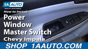 How to Replace Master Power Window Switch 06-08 Chevy Impala