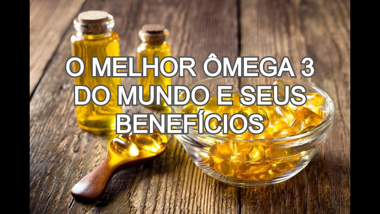 O melhor Ômega 3 do mundo e seus benefícios! YouTube