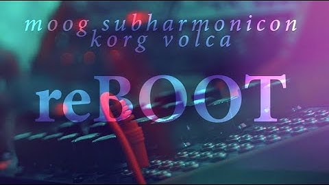 Live Moog Subharmonicon & Korg Volca — Reboot