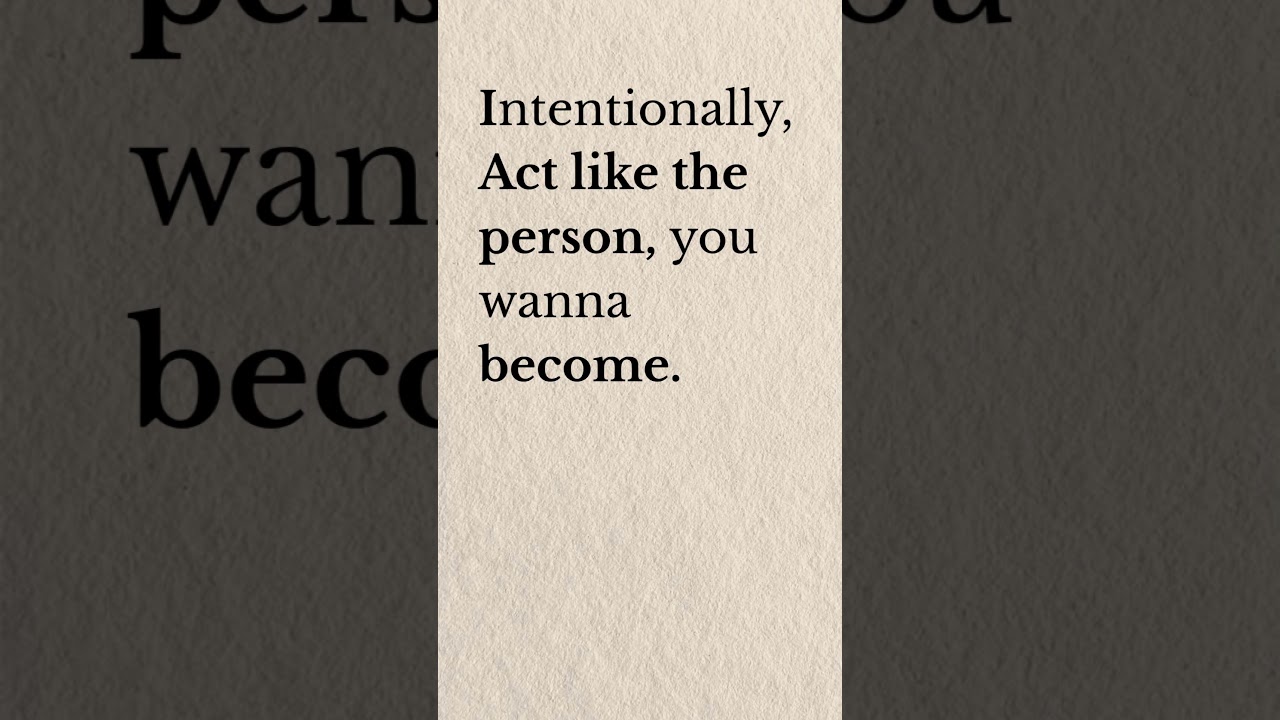 & you will become that. 