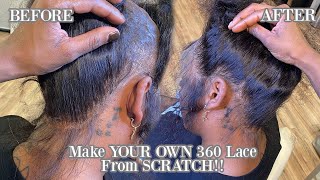 Make Your OWN 360 lace...FROM SCRATCH!! | InDepth | Step by Step | Laurasia Andrea